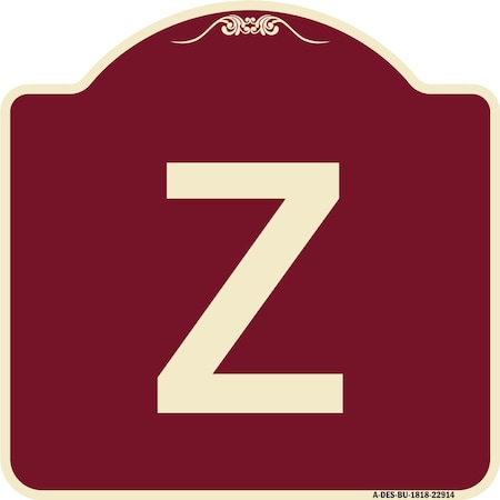 Signmission Designer Series Sign W/ Letter Z, Burgundy Heavy-Gauge Aluminum Sign, 18" x 18", BU-1818-22914 A-DES-BU-1818-22914